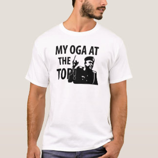 Mein Oga an der Spitze T-Shirt