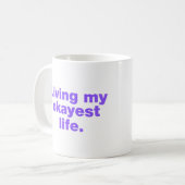 Mein okayestes Leben leben Kaffeetasse (Vorderseite Links)