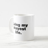 Mein okayestes Leben leben Kaffeetasse (Vorderseite Links)