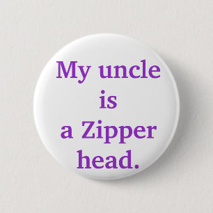 Mein Onkel isa Reißverschlusskopf Button