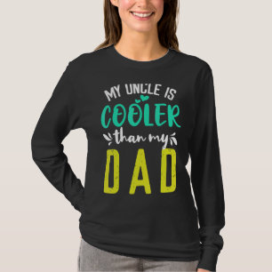 Mein Onkel ist Cooler als mein Vater niedliche Kin T-Shirt