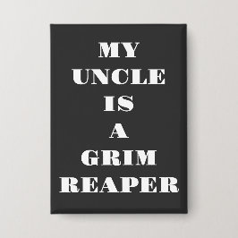 Mein Onkel ist ein grimmiger Sensenmann Button