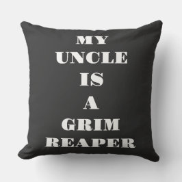 Mein Onkel ist ein grimmiger Sensenmann Kissen
