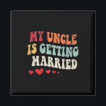 Mein Onkel wird heiraten, wenn ich heiraten will E Magnet<br><div class="desc">Mein Onkel heiratet die Hochzeitsankündigung Verlobung</div>