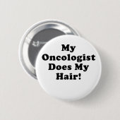 Mein Onkologe tut mein Haar Button (Vorne & Hinten)