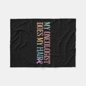 Mein Onkologe tut mein Haar _ Chemotherapie _ Fleecedecke (Vorderseite (Horizontal))