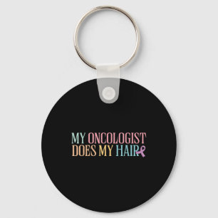 Mein Onkologe tut mein Haar _ Chemotherapie _ Schlüsselanhänger