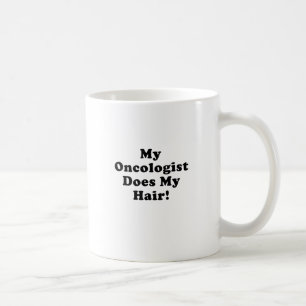 Mein Onkologe tut mein Haar Kaffeetasse