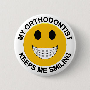 Mein Orthodontist Behalte mich lächelnd Button / 