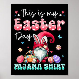 Mein Ostertag Pajama Shirt Blumenbunny Gnome Hütte Poster