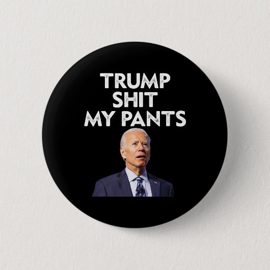 Mein Pants Joe Biden Präsident Button (Vorderseite)