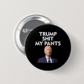Mein Pants Joe Biden Präsident Button (Vorne & Hinten)