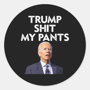 Mein Pants Joe Biden Präsident Runder Aufkleber