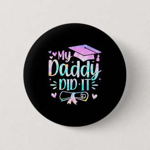 Mein Papa hats geschafft Abschluss absolviert stol Button