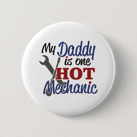 Mein Papa ist ein heißer Mechaniker Button (Vorderseite)