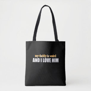 Mein Papa ist seltsam und ich liebe ihn Lustiges P Tasche