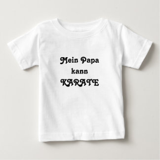 Mein Papa kannKARATE Baby T-shirt
