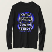 Mein Papa sagt dir, wie sehr ich Liebe vermisse, d T-Shirt (Design vorne)