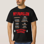 Mein Papillon Dog gewidmete Freundschaftsgeschenk T-Shirt (Vorderseite)