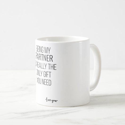 Mein Partner zu sein ist wirklich das einzige Gesc Kaffeetasse (VorderseiteRechts)