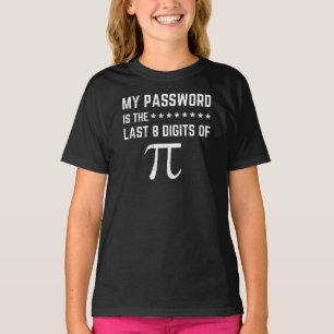 Mein Passwort ist das letzte 8-stellige Pi Funny T T-Shirt