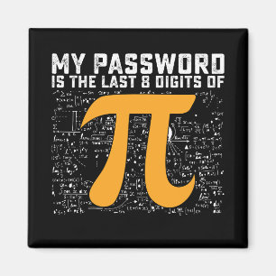 Mein Passwort Sind Die Letzten 8 Ziffern Der Pi-Ta Magnet