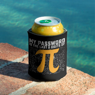 Mein Passwort sind die letzten 8 Ziffern des Pi-Ta Dosenkühler