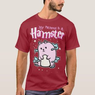Mein Patronat ist ein Hamster, ein zauberhafter Ha T-Shirt