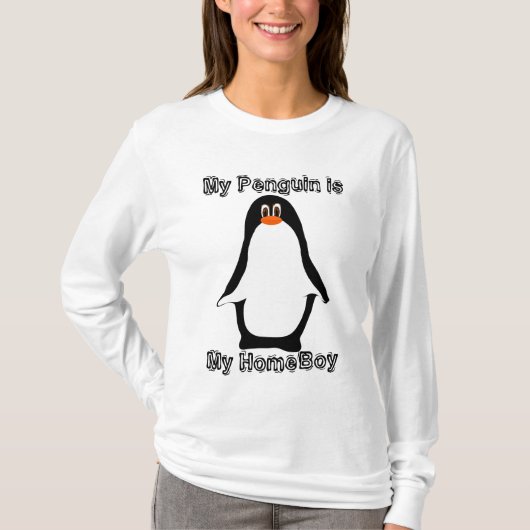 Mein Penguin ist mein Home Boy T-Shirt (Vorderseite)