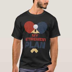 Mein Pensionsplan Tischtennis Sport Fan Coach Pl T-Shirt