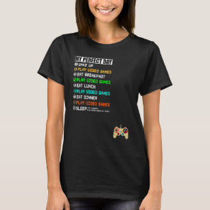 Mein perfekter Gaming-Tag Funny Video-Gamer für Ju T-Shirt