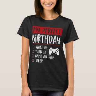 Mein perfekter Geburtstag Weckte auf, Turn 14 Game T-Shirt