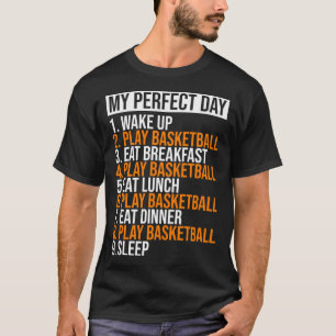 Mein perfekter Tag Basketball spielen Lustig Coole T-Shirt