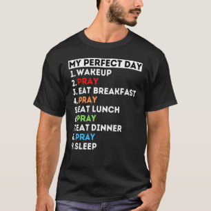 Mein perfekter Tag beten Gebet Mama Vater Oma T-Shirt