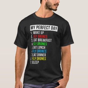 Mein perfekter Tag Drohnen Flug Enthusiast T-Shirt