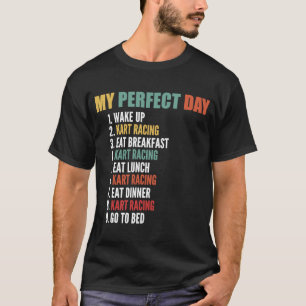 Mein perfekter Tag Funny Kart Racing T-Shirt