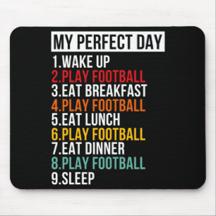 Mein perfekter Tag für Football-Fußball-T-Shirt Mousepad