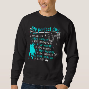 Mein perfekter Tag für Niedliches Reiten Sweatshirt