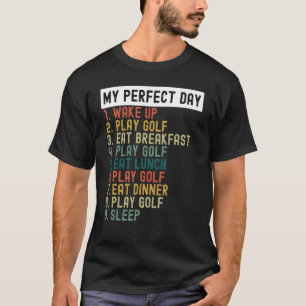 Mein perfekter Tag Golfer Spaß Golf Witzgol T-Shirt
