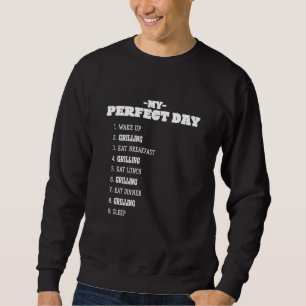 Mein perfekter Tag Grillwochenende Roasting Erholu Sweatshirt