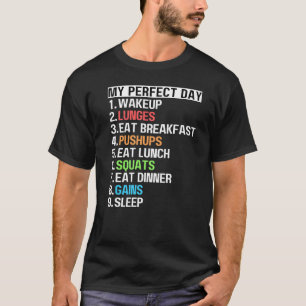 Mein perfekter Tag Lunges Pushups Squats Trainings T-Shirt