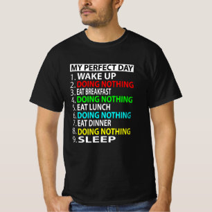 Mein perfekter Tag macht nichts Funny Gamer Gesche T-Shirt