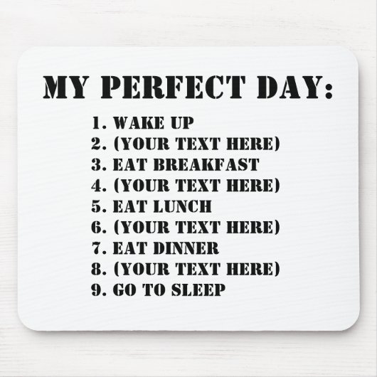Mein perfekter Tag Mousepad (Vorne)