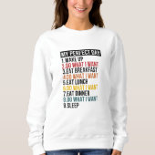 Mein perfekter Tag Retirement Party Sweatshirt (Vorderseite)