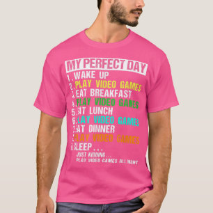 Mein perfekter Tag, um die ganze Nacht Videospiele T-Shirt