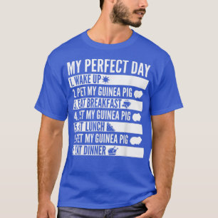 Mein perfektes Tag Meerschweinchen Haustier T-Shirt