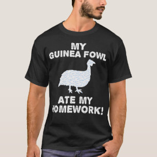 Mein Perlhennen-Greifvogel hat meine Hausaufgaben T-Shirt