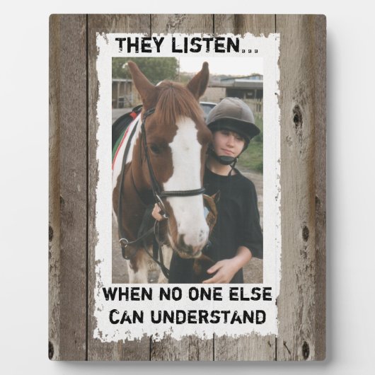 Mein Pferd versteht mich rustikales Foto Fotoplatte (Vorderseite)