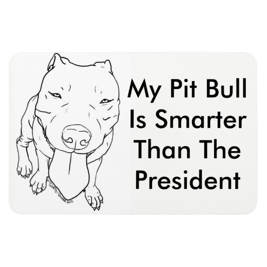 Mein Pit Bull ist klüger als der Präsident Magnet (Horizontal)