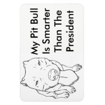Mein Pit Bull ist klüger als der Präsident Magnet